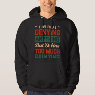 Veste À Capuche Définir Trop de peinture Drôle Peinture Humour Pei