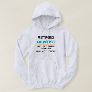 Veste À Capuche Dentiste à la retraite Drôle cadeau de retraite