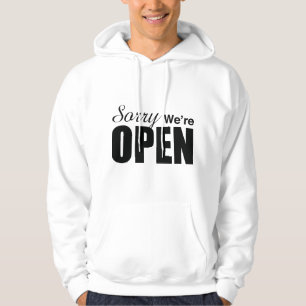 Veste À Capuche Désolé Nous sommes ouverts