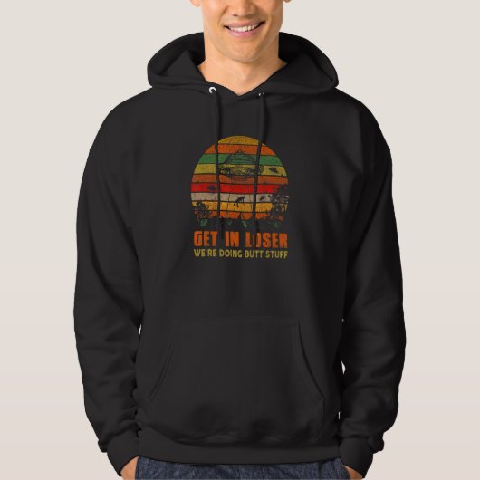Veste À Capuche Devenez perdant Nous faisons Butt Stuff Retro Vint (Devant)