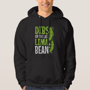 Veste À Capuche Dibs Sur La Dernière Lima Bean
