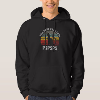 Veste À Capuche Dites à votre chat que j'ai dit Pspsps Rétro Vint