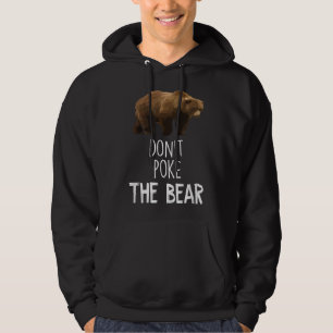 Veste À Capuche Don't Poke The Bear Funny Bear 