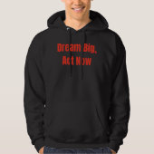 Veste À Capuche Dream Big Act Now Motivational (Devant)