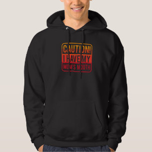 Veste À Capuche Drôle Attention J'ai la bouche de ma mère Sarcasti