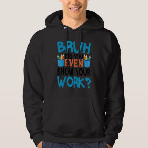 Veste À Capuche Drôle Citation De Professeur De Maths Bruh Avez-Vo