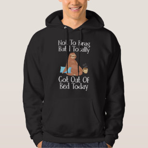 Veste À Capuche Drôle Citation Sloth Lazy Humour Totalement Sorti