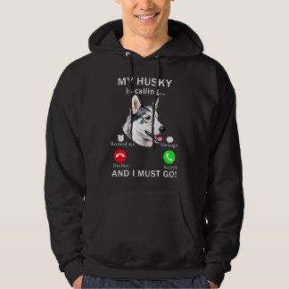 Veste À Capuche Drôle Mon Husky Appelle Et Je Dois Aller Amoureux
