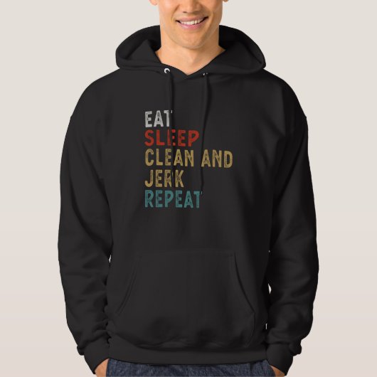 Veste À Capuche Eat Sleep Clean and Jerk Repeat Funny Player Gift (Devant)