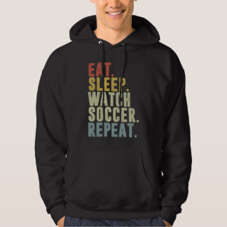 Veste À Capuche Eat Sleep Watch Soccer Repeat