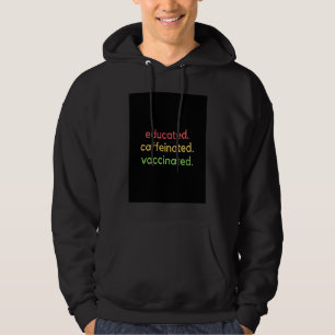 Veste À Capuche Éduqué Cafféiné Vacciné  Vaccin Café