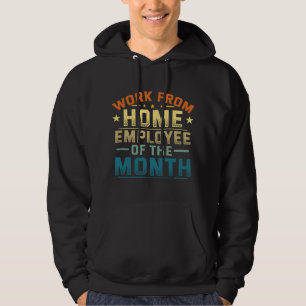 Veste À Capuche Employé Drôle de Travail à Domicile du Mois à la M