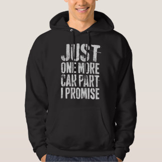 Veste À Capuche Encore une pièce de voiture je le promets Mécanici