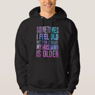 Veste À Capuche Épouse Parfois je me sens vieux Je réalise que mon