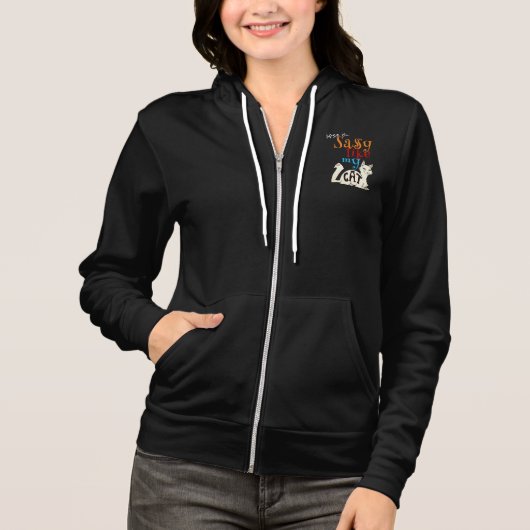 Veste À Capuche Fabulux Sassy Comme Mon Chat Citation Amusante Typ (Devant)