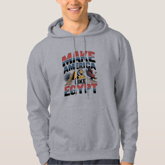 Veste À Capuche "FAIRE DE L'AMÉRIQUE COMME L'ÉGYPTE" T-Shirt