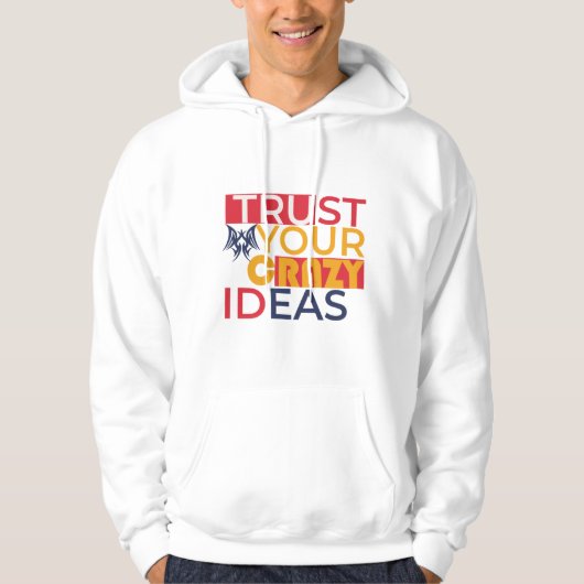 Veste À Capuche Faites confiance à vos idées fous (Devant)