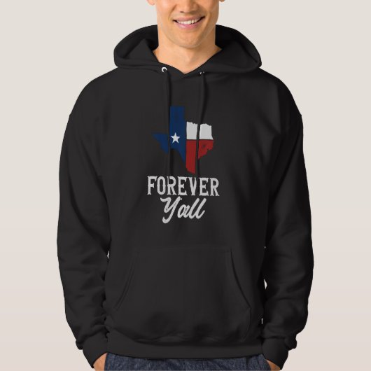 Veste À Capuche Forever Y'all Texan Funny Texas (Devant)