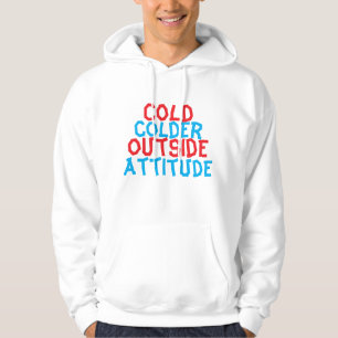Veste À Capuche Froid à l'Extérieur, Attitude encore plus Froid –