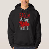 Veste À Capuche Funny Bacon Est Mon Saint Valentin Singles Anti V- (Devant)