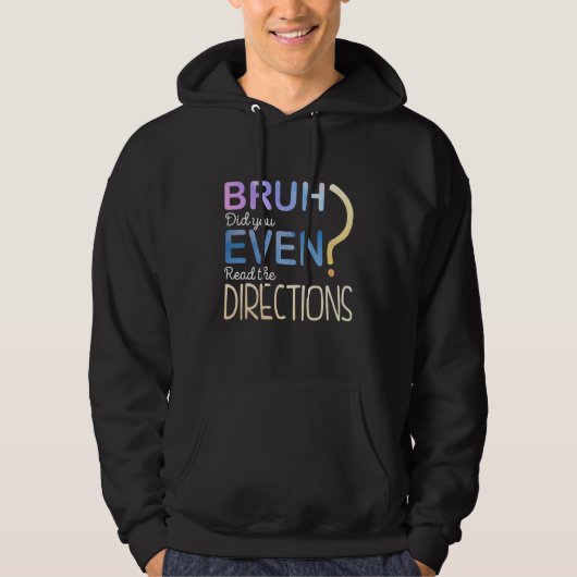 Veste À Capuche Funny Bruh Avez-Vous Même Lu Les Instructions (Devant)