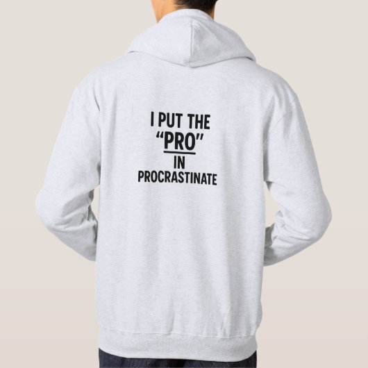 Veste À Capuche Funny Sarcastic Procrastinate Quote St Hoodie (Dos)