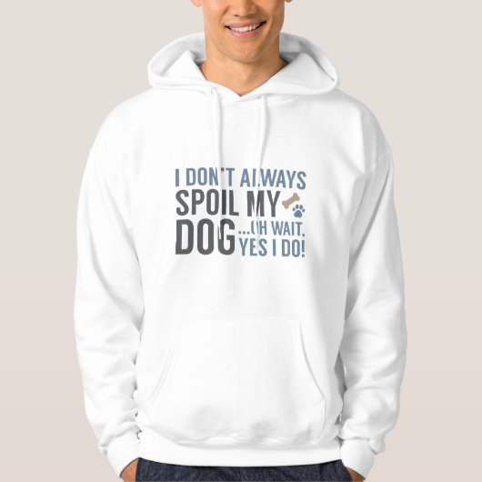 Veste À Capuche Gâtez Mon Chien (Devant)