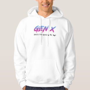 Veste À Capuche Génération X - Toujours pas agissant selon mon âge