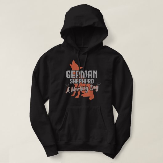 Veste À Capuche German Shepherd A Working Dog Dog Lovers (Design devant)