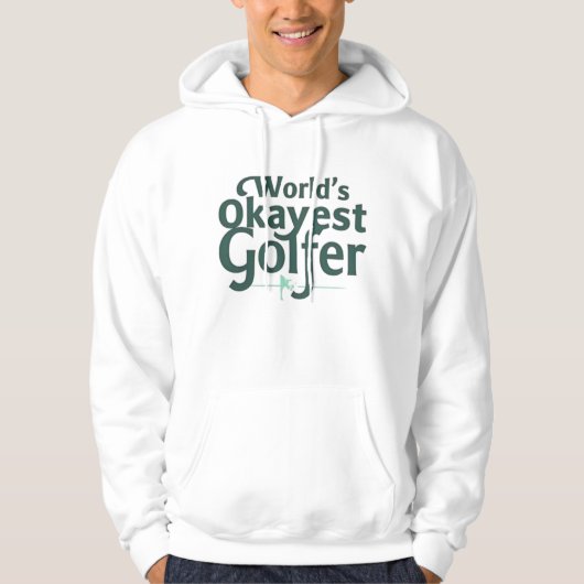 Veste À Capuche Golfeur le plus Okayest du monde | Funny Golf (Devant)