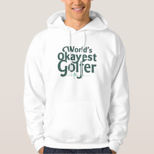 Veste À Capuche Golfeur Okay du Monde Golf Drôle