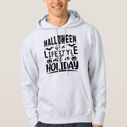 Veste À Capuche Halloween Est Un Style De Vie Pas Un Vacances (Devant)