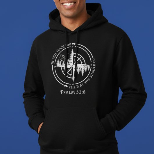 Veste À Capuche He Will Teach You Psalm 32:8 Compass Mountain
