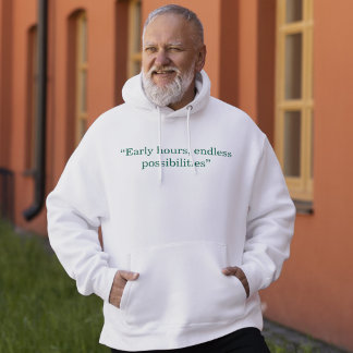 Veste À Capuche Heures Matinales Possibilités Infinies Citation Mi