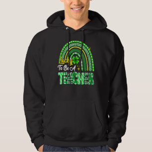 Veste À Capuche Heureux D'Être Un Enseignant Arc En Ciel St Patric