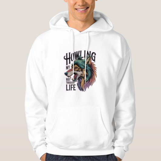 Veste À Capuche Howling My Way Through Life Wolf Hoodie  (Devant)