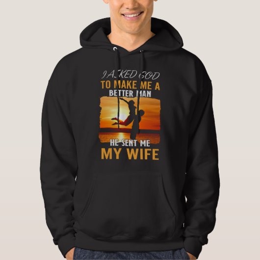 Veste À Capuche Husband Better Man God Sent Wife Quote Apparel (Devant)