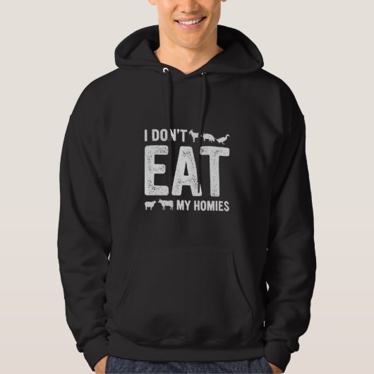 Veste À Capuche I Don't Eat My Homies Vegan Vegetarian (Devant)