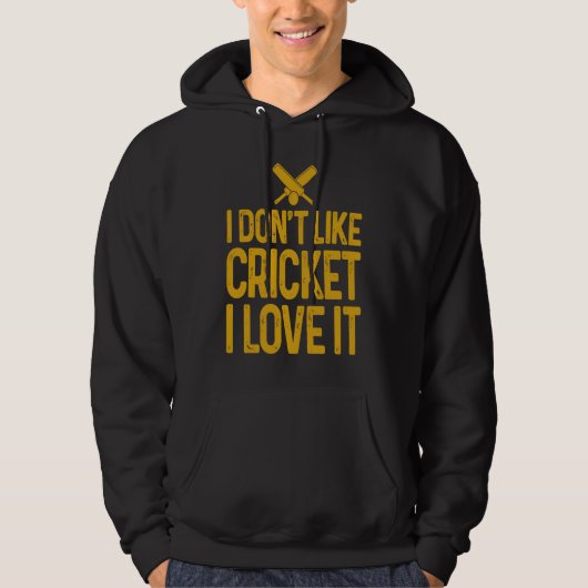 Veste À Capuche I Don'T Like Cricket I Love It Funny Cricket Playe (Devant)