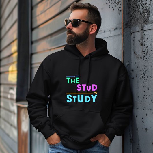 Veste À Capuche I Put the Stud in Study - Drôle Student Design