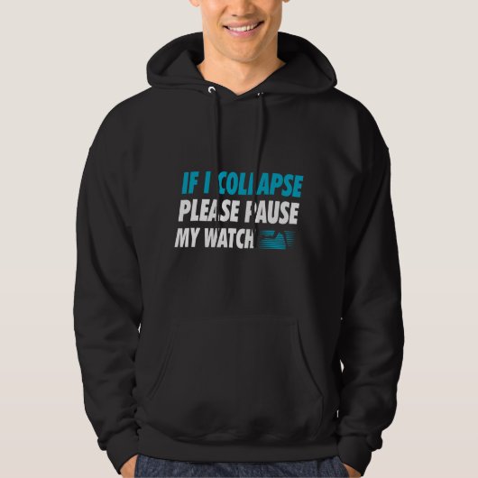 Veste À Capuche If I Collapse Please Pause My Watch Running Marath (Devant)