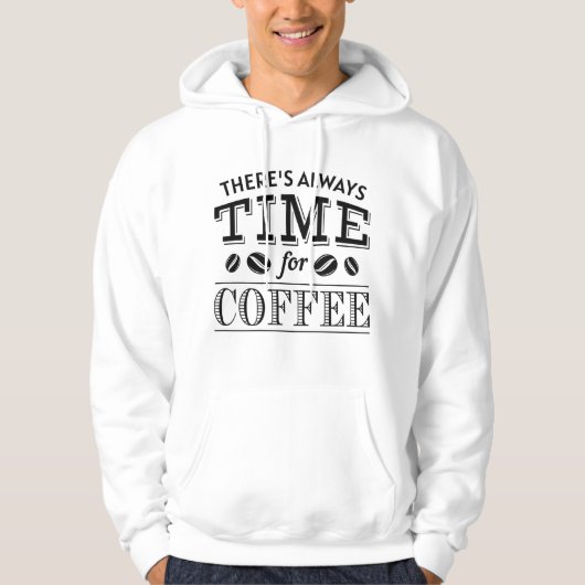 Veste À Capuche Il y a toujours du temps pour le café (Devant)