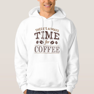 Veste À Capuche Il y a toujours du temps pour le café