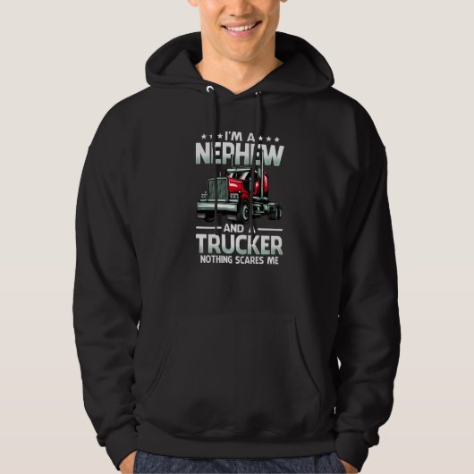Veste À Capuche I'm A Nephew And Trucker Nothing Scares Me Mother' (Devant)