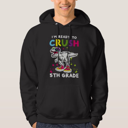 Veste À Capuche I'm Ready To Crush 5th grade Back To School T Rex (Devant)