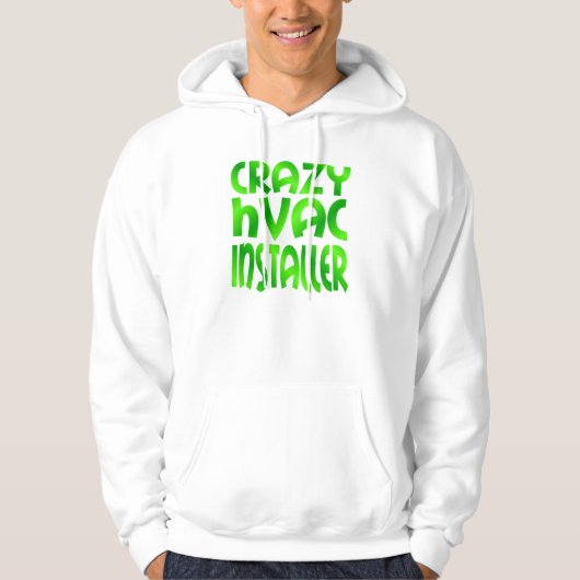 Veste À Capuche Installateur Crazy HVAC en vert (Devant)