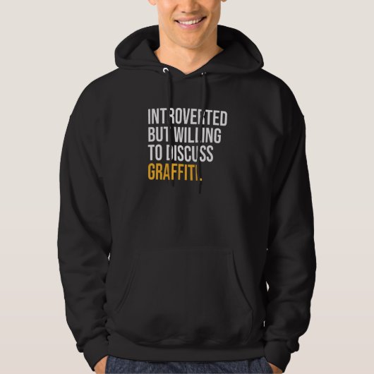 Veste À Capuche Introverted Mais Prêt À Discuter Des Graffitis (Devant)