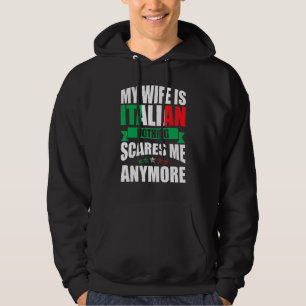 Veste À Capuche Italie Ma Femme Est Italienne Rien Ne Me Fait Peur