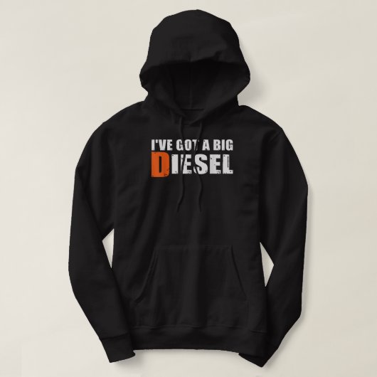 Veste À Capuche I've Got a Big Diesel, Big Rig Truck Toxits (Design devant)