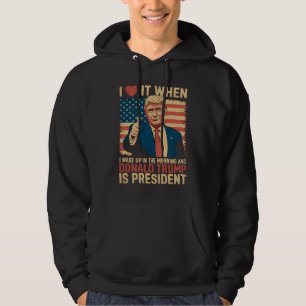 Veste À Capuche J'adore quand je me réveille et que Trump est prés